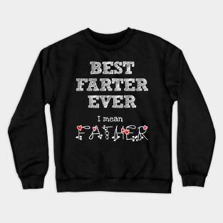 World's Best Farter, I Mean Father Funny Gift for Dad Crewneck Sweatshirt